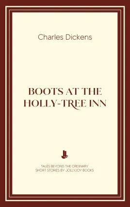 Boots at the Holly-Tree Inn