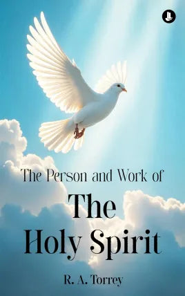 The Person and Work of The Holy Spirit
