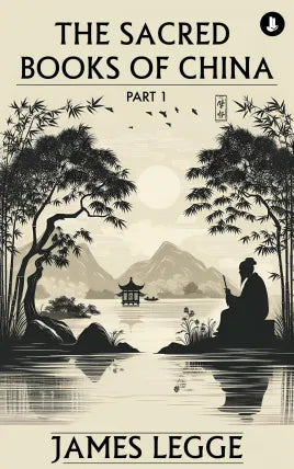 The Sacred Books of China, Part 1