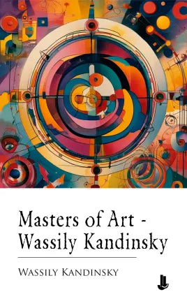 Masters of Art - Wassily Kandinsky