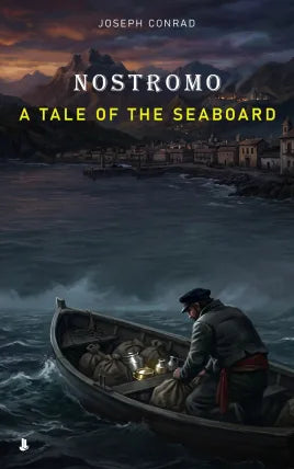 Nostromo: A Tale of the Seaboard