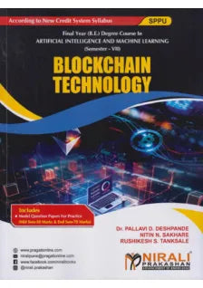 BLOCKCHAIN TECHNOLOGY (Final Year (B.E.) Degree Course In Artificial Intelligence And Machine Learning - Semester – 7 SPPU)