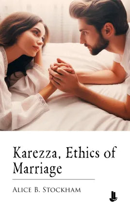 Karezza, Ethics of Marriage