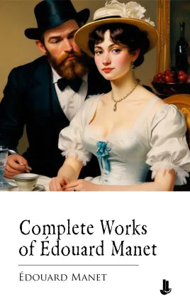 Complete Works of Édouard Manet