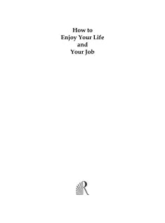 HOW TO ENJOY YOUR LIFE AND YOUR JOB