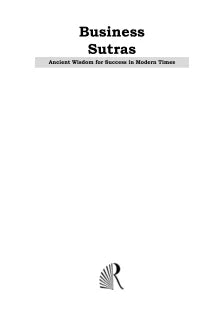 BUSINESS SUTRAS: ANCIENT WISDOM FOR SUCCESS IN MODERN TIMES