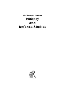 DICTIONARY OF TERMS IN MILITARY AND DEFENCE STUDIES