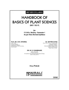 HANDBOOK OF BASICS OF PLANT SCIENCES (BOT-102-P) for FY BSc Botany Semester 1 | Prof. (Dr.) K.N. Dhumal, Dr. Sayyed Iliyas, Dr. M.R. Chambhare | Nirali Prakashan
