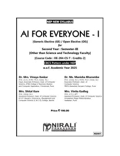 AI FOR EVERYONE 2 for Second Year Semester 3 | Dr. Mrs. Vinaya Keskar, Dr. Ms. Manisha Bharambe, Mrs. Shital Kare, Mrs. Vinita Kadlag | Nirali Prakashan