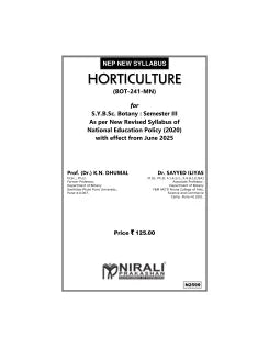 HORTICULTURE (BOT-241-MN) for SY BSc Botany Semester 3 | Prof. (Dr.) K.N. DHUMAL, Dr. SAYYED ILIYAS | Nirali Prakashan