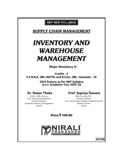 INVENTORY AND WAREHOUSE MANAGEMENT (Supply Chain Management) for BBA (IB) Semester 4 | Dr. Nutan Thoke | Nirali Prakashan