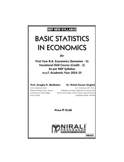 BASIC STATISTICS IN ECONOMICS for MU First Year BA Economics (Semester 2) | Prof. Anagha R. Medhekar, Dr. Ritesh Kumar Singhal | Nirali Prakashan