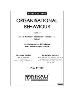 ORGANISATIONAL BEHAVIOUR (Credits:2) for BBA (Computer Application) : Semester 2 | Mrs. Arati Oturkar, Dr. Ashwini Kulkarni | Nirali Prakashan
