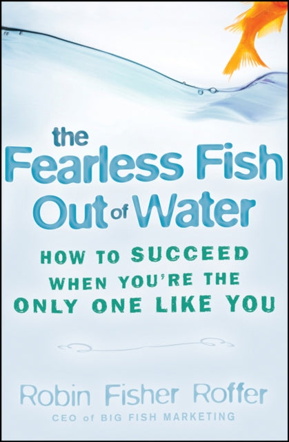 Fearless Fish Out of Water