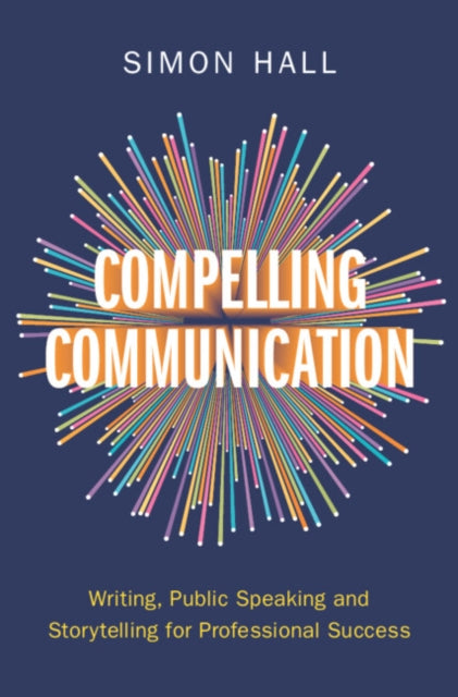 Compelling Communication