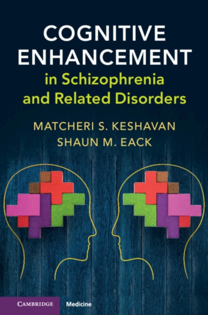 Cognitive Enhancement in Schizophrenia and Related Disorders