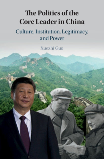 Politics of the Core Leader in China