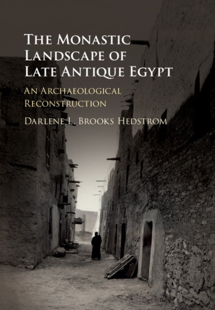 Monastic Landscape of Late Antique Egypt