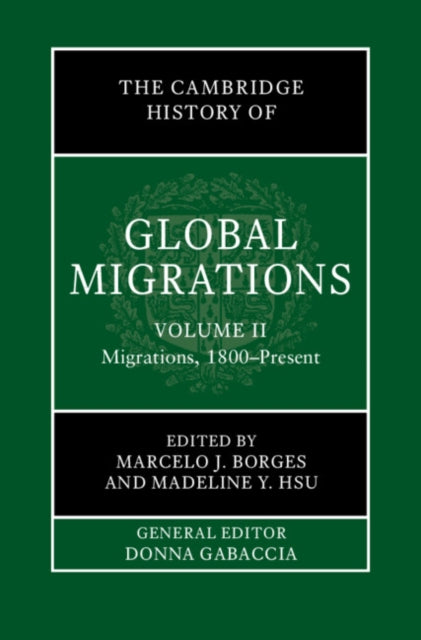 The Cambridge History of Global Migrations