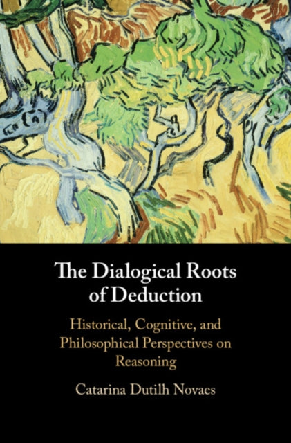 Dialogical Roots of Deduction