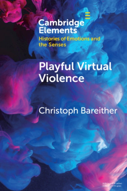 Elements in Histories of Emotions and the Senses