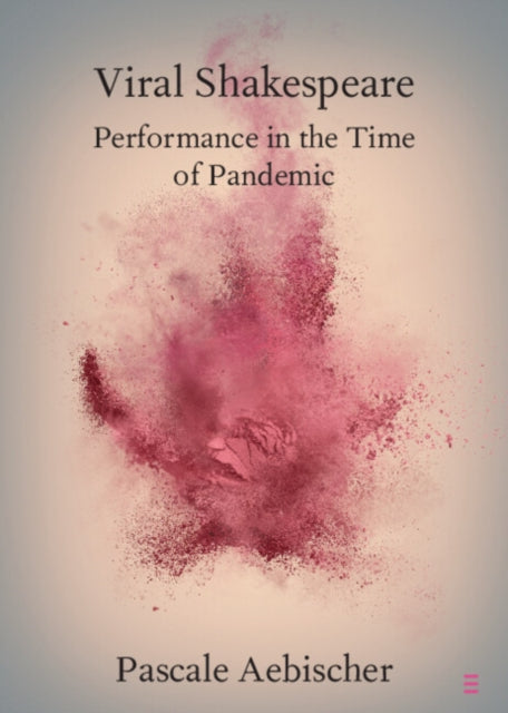 Elements in Shakespeare Performance