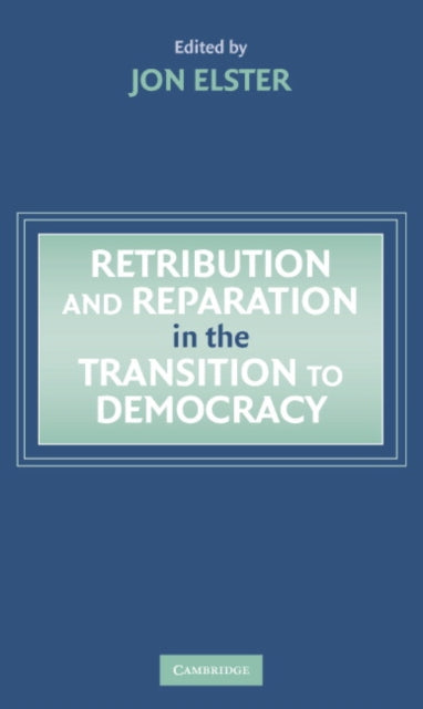 Retribution and Reparation in the Transition to Democracy