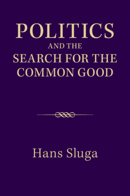 Politics and the Search for the Common Good