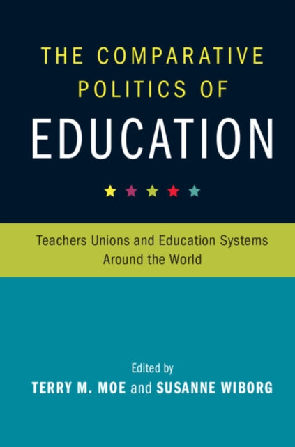 Cambridge Studies in the Comparative Politics of Education