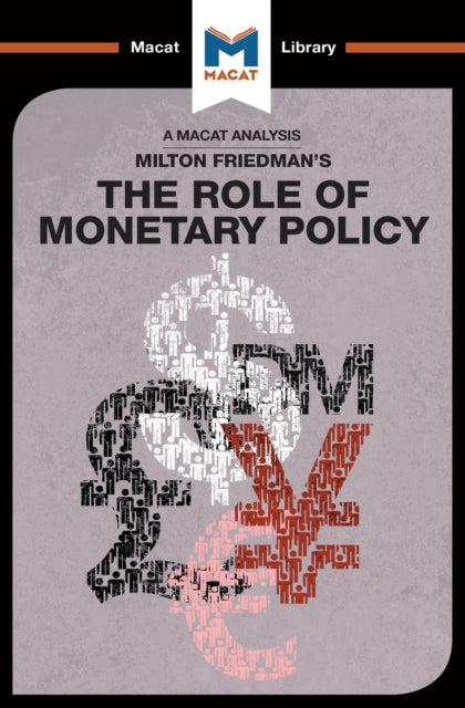 Analysis of Milton Friedman's The Role of Monetary Policy