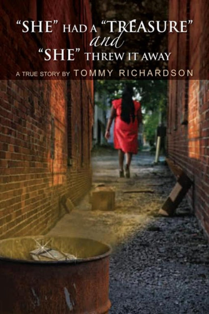 "e;She"e; Had a "e;Treasure"e; and "e;She"e; Threw It Away