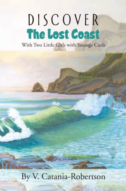 Discover the Lost Coast