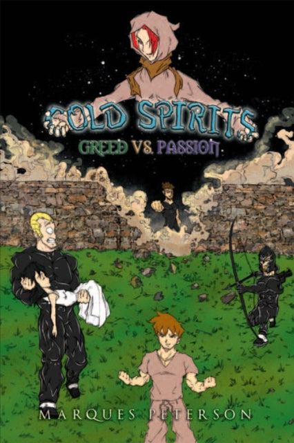 Cold Spirits: Greed Vs. Passion
