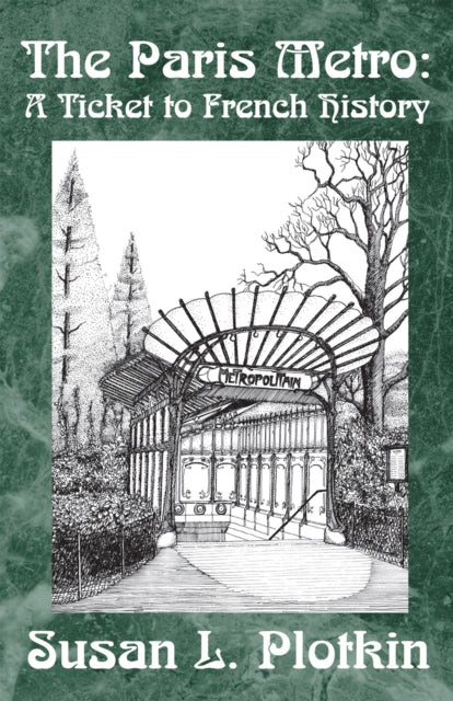 Paris Metro: a Ticket to French History