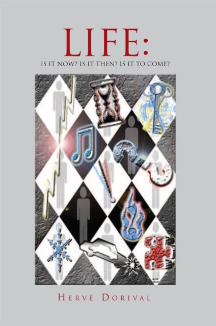Life:Is It Now? Is It Then? Is It to Come?