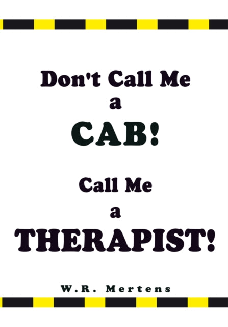 Don't Call Me a Cab! Call Me a Therapist!