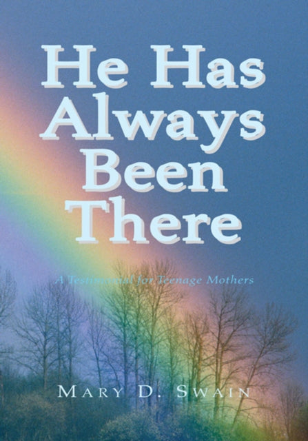 He Has Always Been There
