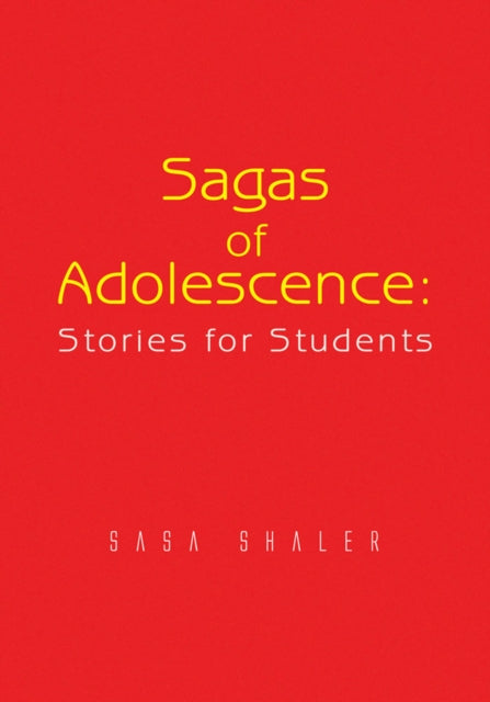 Sagas of Adolescence: Stories for Students