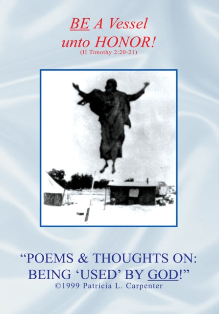 Poems & Thoughts On: Being 'Used' by God!'