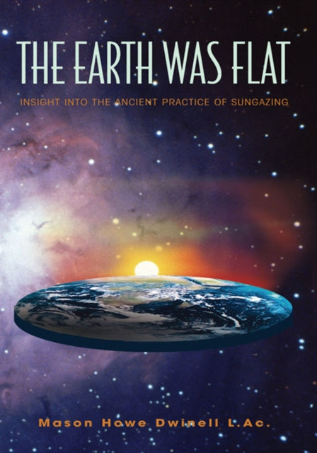 Earth Was Flat: Insight into the Ancient Practice of Sungazing