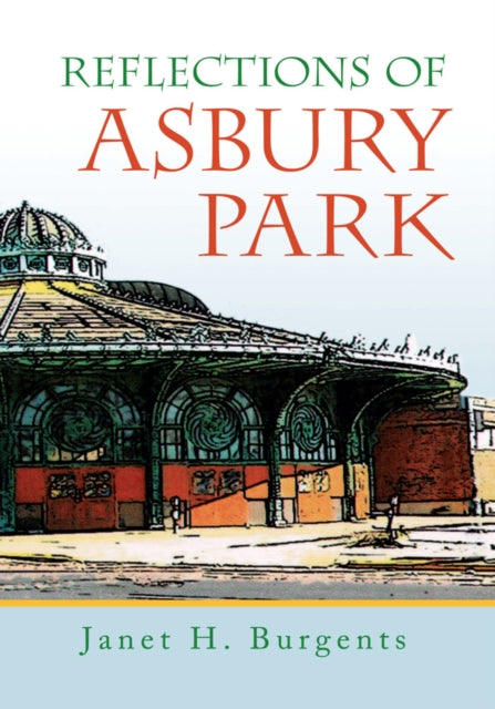 Reflections of Asbury Park