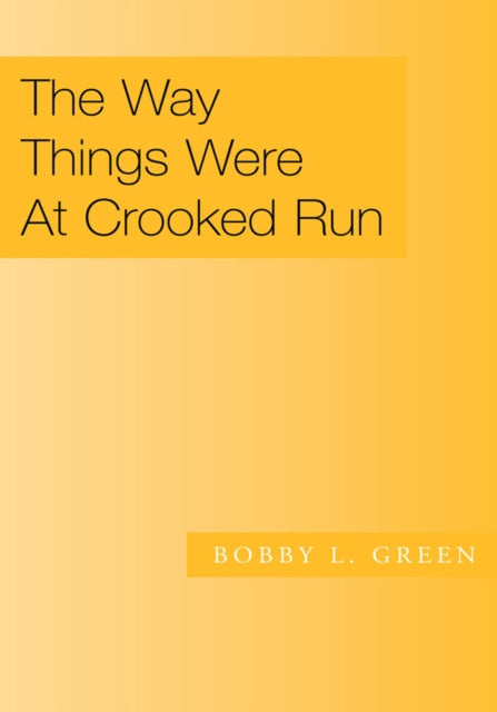 Way Things Were at Crooked Run