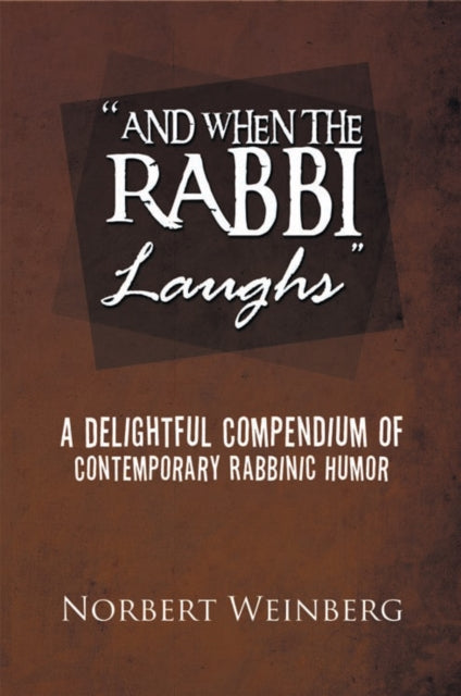 And When the Rabbi Laughs'