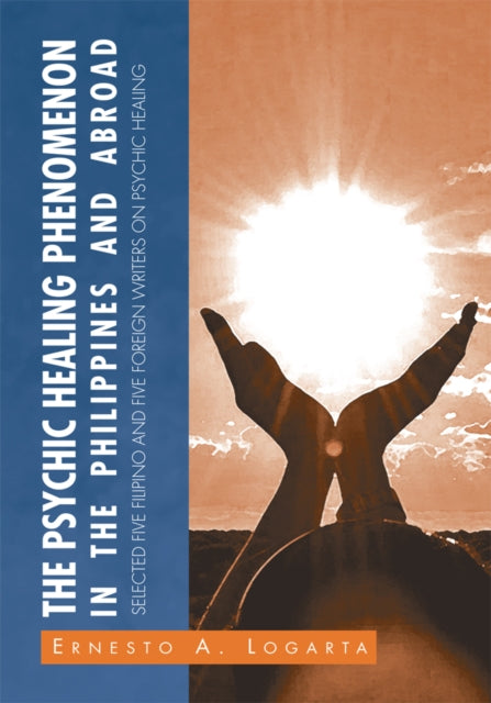 Psychic Healing Phenomenon in the Philippines and in Other Countries