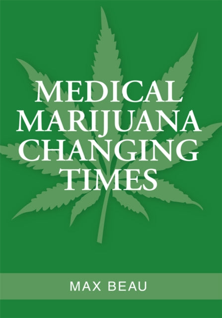 Medical Marijuana Changing Times
