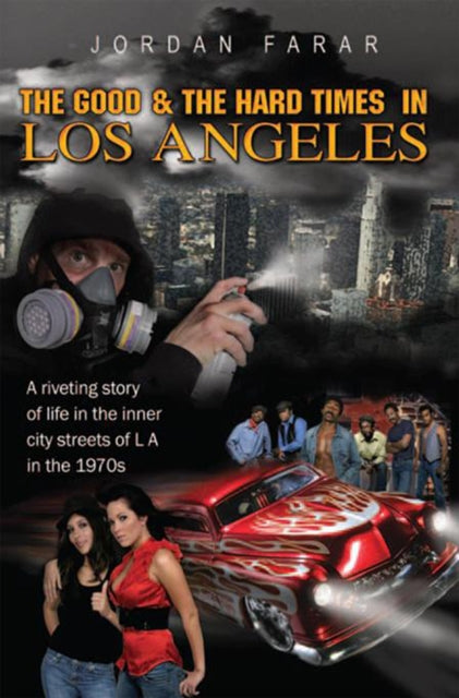 Good & The Hard Times in Los Angeles