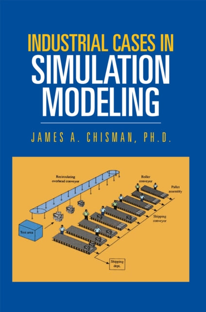 Industrial Cases in Simulation Modeling