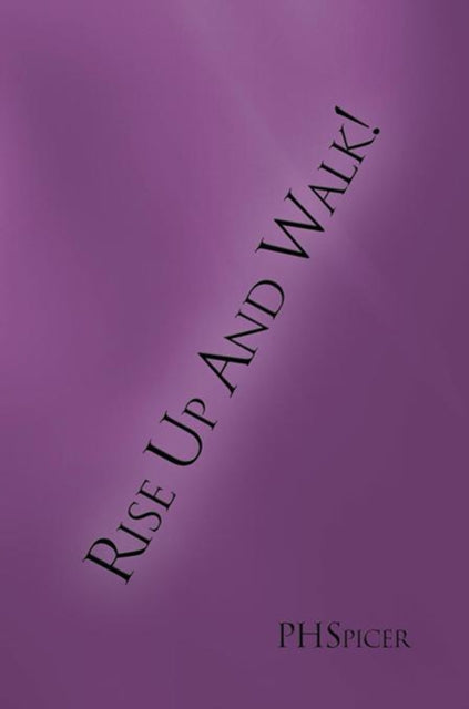Rise up and Walk!