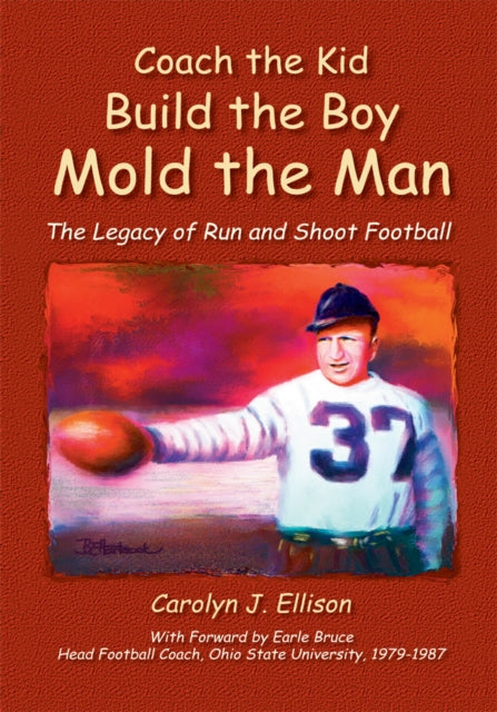 Coach the Kid, Build the Boy, Mold the Man