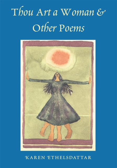 Thou Art a Woman & Other Poems